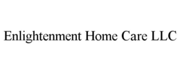 ENLIGHTENMENT HOME CARE LLC trademark