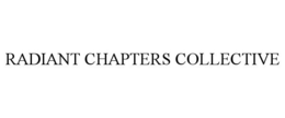 RADIANT CHAPTERS COLLECTIVE trademark