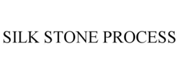 SILK STONE PROCESS trademark