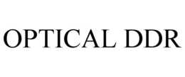 OPTICAL DDR trademark
