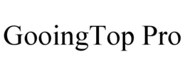 GOOINGTOP PRO trademark
