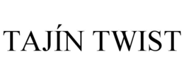 TAJÍN TWIST trademark