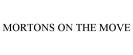 MORTONS ON THE MOVE trademark