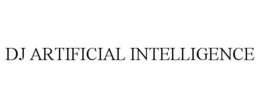 DJ ARTIFICIAL INTELLIGENCE trademark