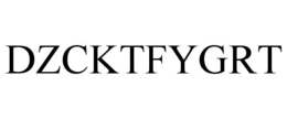 DZCKTFYGRT trademark