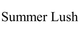 SUMMER LUSH trademark