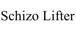 SCHIZO LIFTER trademark