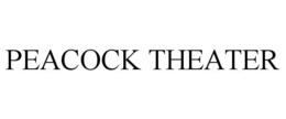 PEACOCK THEATER trademark