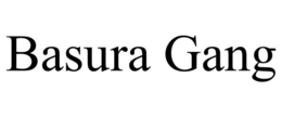 BASURA GANG trademark