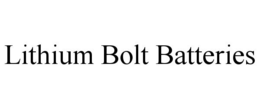 LITHIUM BOLT BATTERIES trademark