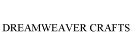 DREAMWEAVER CRAFTS trademark