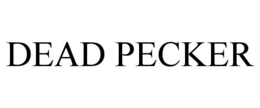 DEAD PECKER trademark