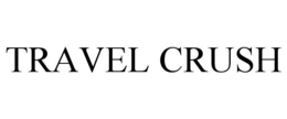 TRAVEL CRUSH trademark