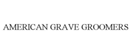 AMERICAN GRAVE GROOMERS trademark