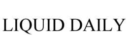 LIQUID DAILY trademark