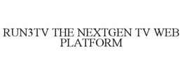 RUN3TV THE NEXTGEN TV WEB PLATFORM trademark