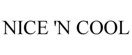 NICE 'N COOL trademark
