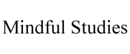 MINDFUL STUDIES trademark