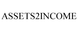 ASSETS2INCOME trademark