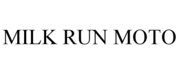 MILK RUN MOTO trademark