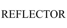 REFLECTOR trademark