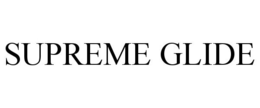 SUPREME GLIDE trademark