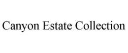 CANYON ESTATE COLLECTION trademark