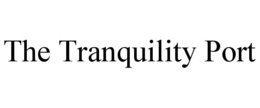 THE TRANQUILITY PORT trademark