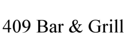 409 BAR & GRILL trademark