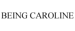 BEING CAROLINE trademark