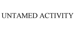 UNTAMED ACTIVITY trademark