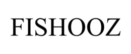 FISHOOZ trademark