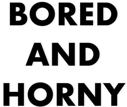 BORED AND HORNY trademark