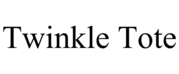 TWINKLE TOTE trademark