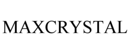 MAXCRYSTAL trademark