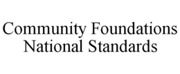 COMMUNITY FOUNDATIONS NATIONAL STANDARDS trademark