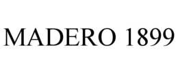 MADERO 1899 trademark