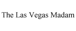 THE LAS VEGAS MADAM trademark