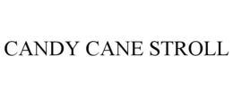 CANDY CANE STROLL trademark