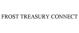 FROST TREASURY CONNECT trademark