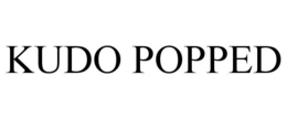 KUDO POPPED trademark