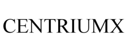 CENTRIUMX trademark