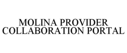 MOLINA PROVIDER COLLABORATION PORTAL trademark