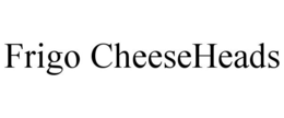 FRIGO CHEESEHEADS trademark