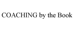 COACHING BY THE BOOK trademark