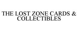 THE LOST ZONE CARDS & COLLECTIBLES trademark