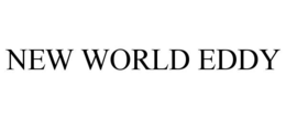 NEW WORLD EDDY trademark