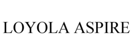 LOYOLA ASPIRE trademark