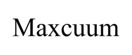 MAXCUUM trademark