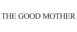 THE GOOD MOTHER trademark